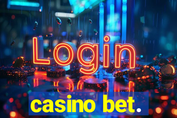 casino bet.