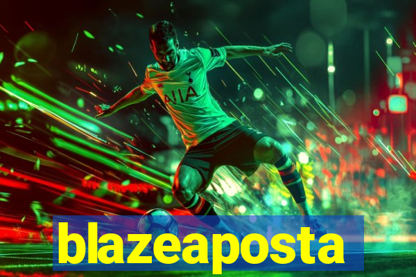 blazeaposta