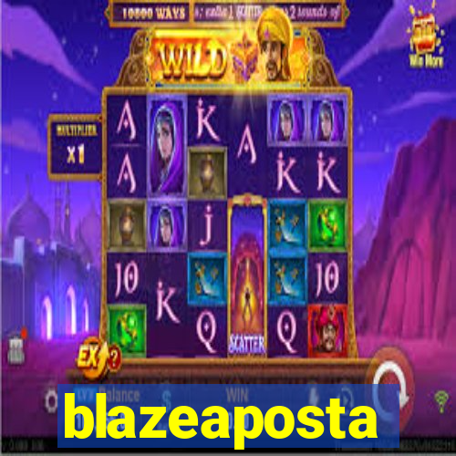 blazeaposta