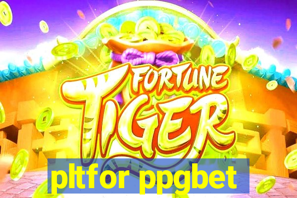 pltfor ppgbet