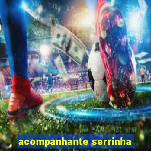 acompanhante serrinha