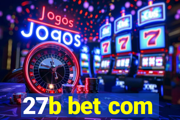 27b bet com