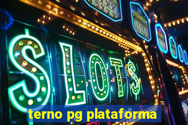 terno pg plataforma