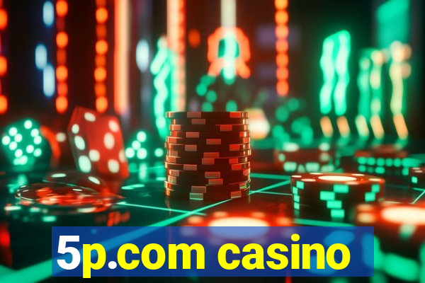 5p.com casino