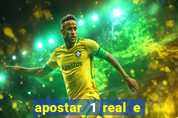 apostar 1 real e ganhar dinheiro