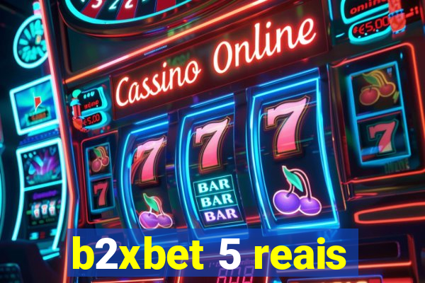 b2xbet 5 reais