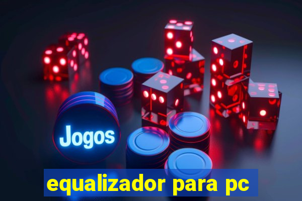 equalizador para pc
