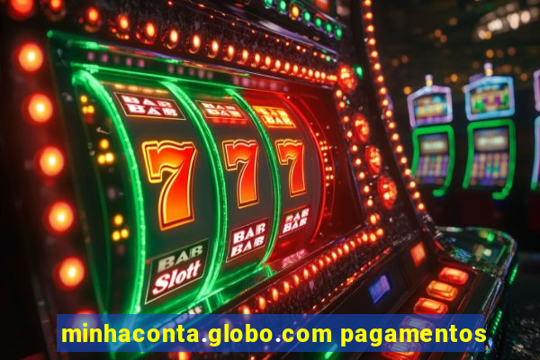 minhaconta.globo.com pagamentos