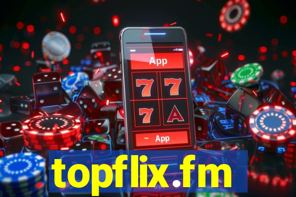 topflix.fm