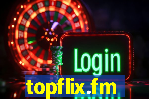 topflix.fm