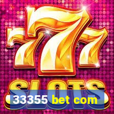 33355 bet com