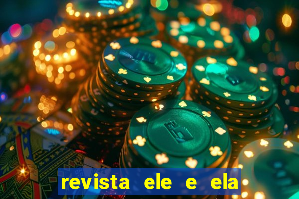 revista ele e ela cartas do forum