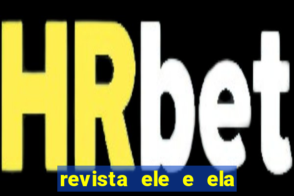 revista ele e ela cartas do forum