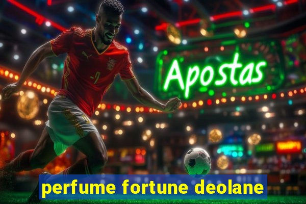 perfume fortune deolane