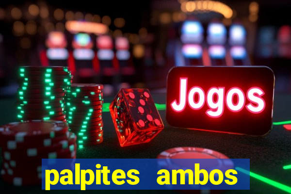 palpites ambos marcam hoje
