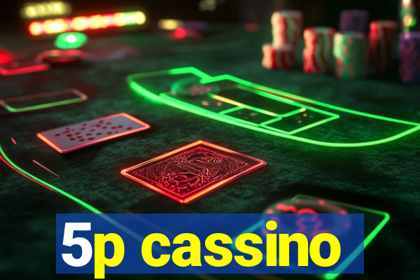 5p cassino