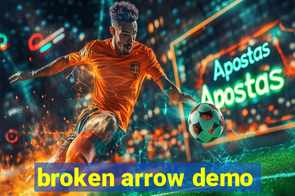 broken arrow demo