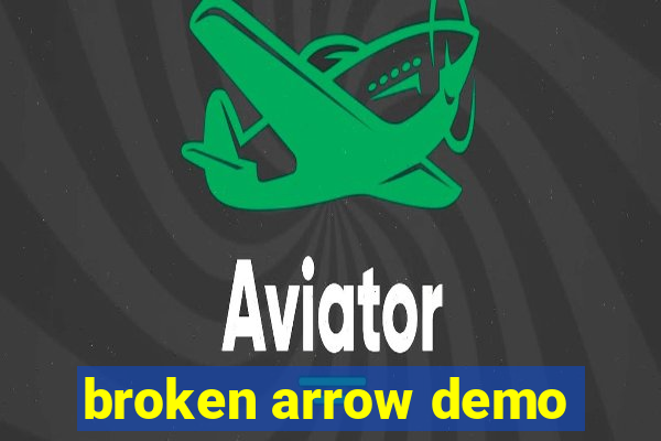 broken arrow demo