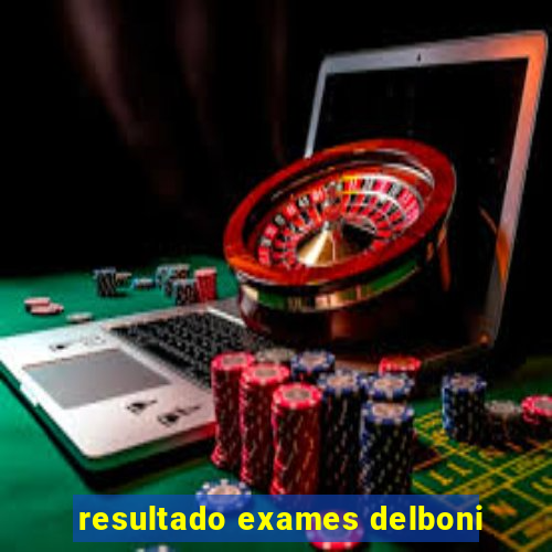 resultado exames delboni