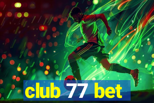 club 77 bet