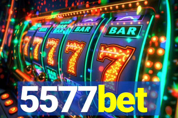 5577bet