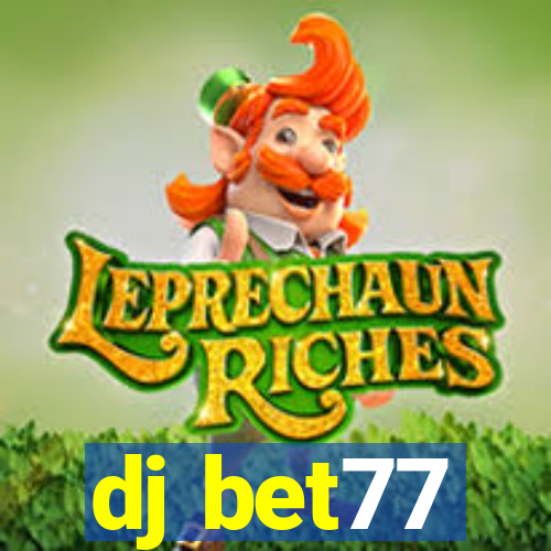 dj bet77