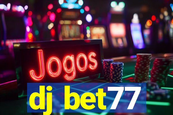 dj bet77