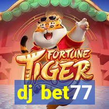 dj bet77