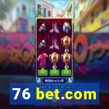 76 bet.com