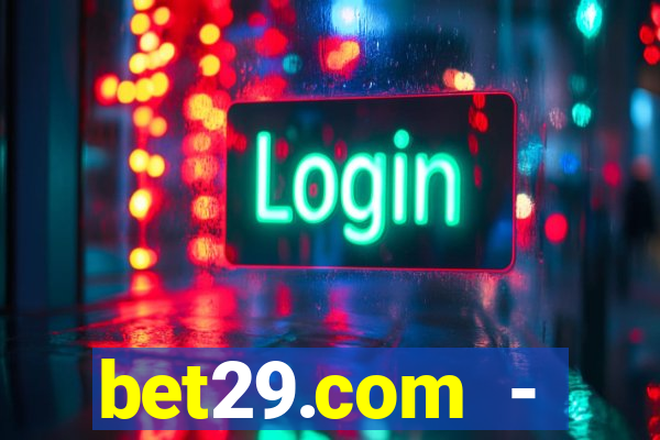 bet29.com - caça-níqueis online cassino
