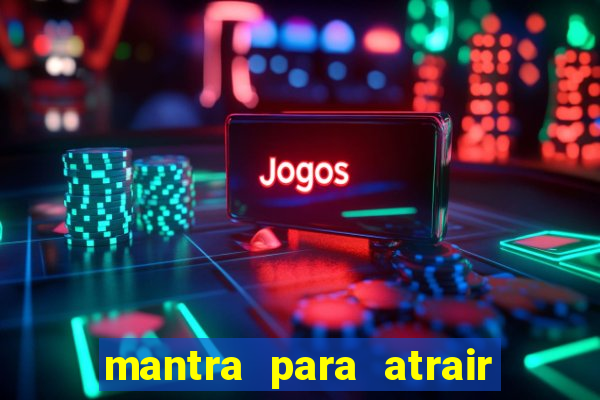 mantra para atrair dinheiro urgente em menos de 3 minutos