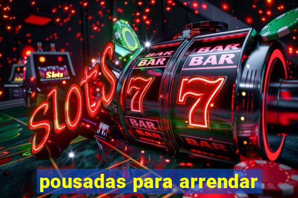 pousadas para arrendar