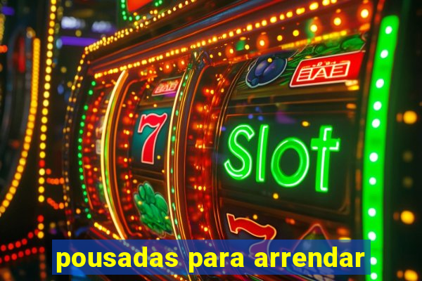pousadas para arrendar