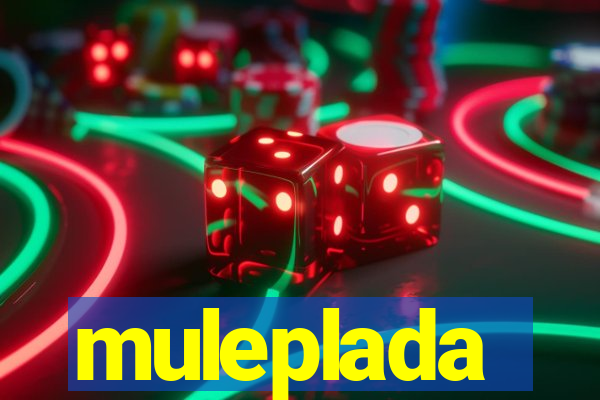 muleplada
