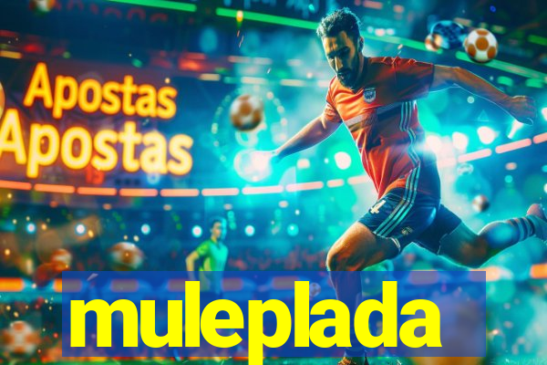 muleplada