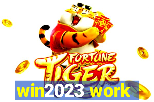 win2023 work