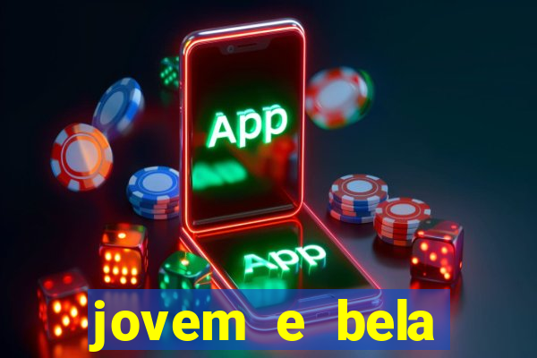 jovem e bela dublado download
