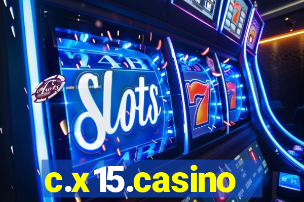 c.x15.casino