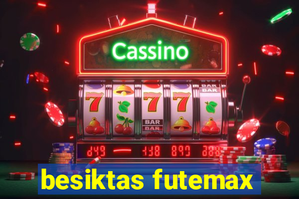 besiktas futemax