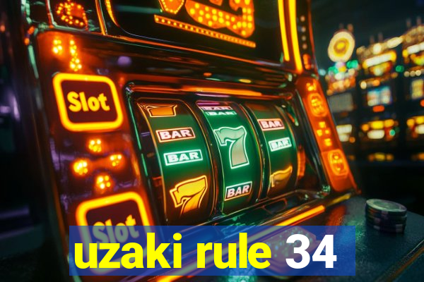 uzaki rule 34