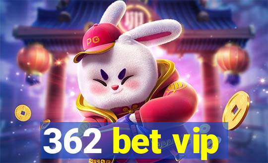 362 bet vip