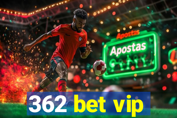 362 bet vip