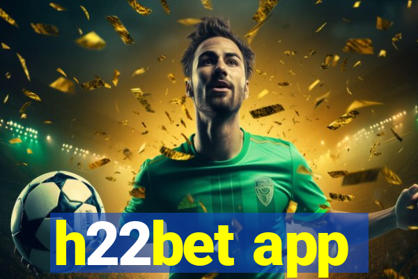 h22bet app