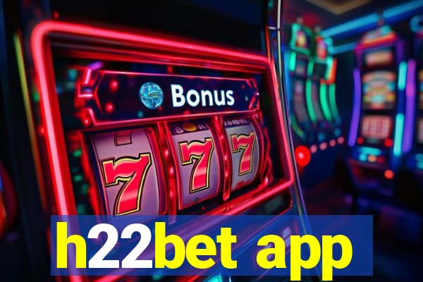h22bet app