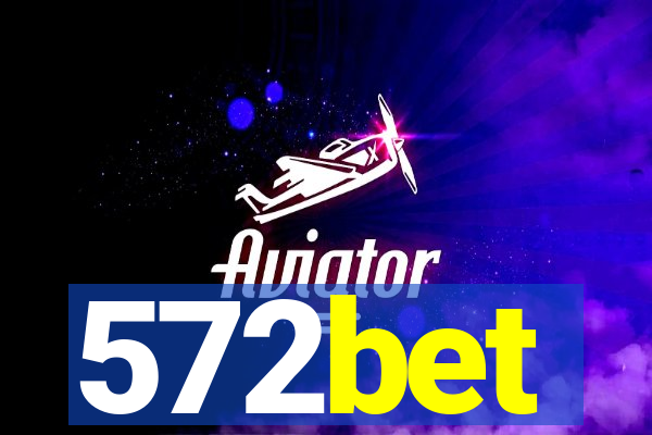 572bet
