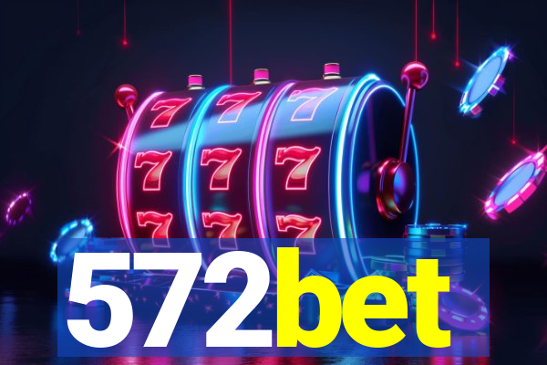 572bet