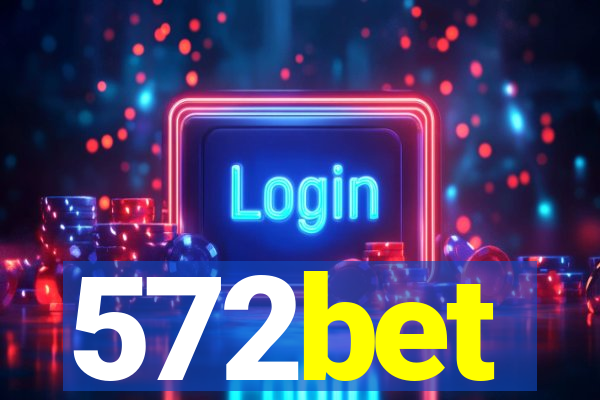 572bet