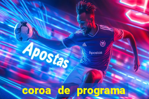 coroa de programa em santos