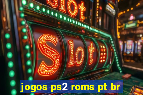 jogos ps2 roms pt br