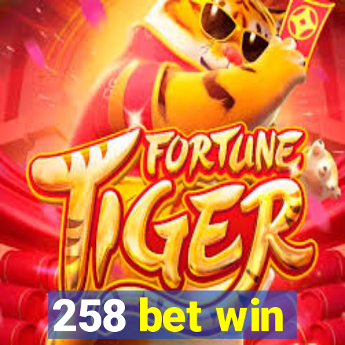 258 bet win